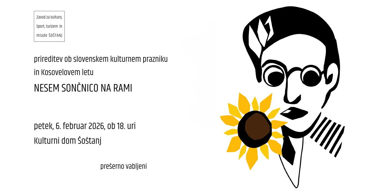 NESEM SONČNICO NA RAMI, slavnostna prireditev ob slovenskem kulturnem prazniku in Kosovelovem letu